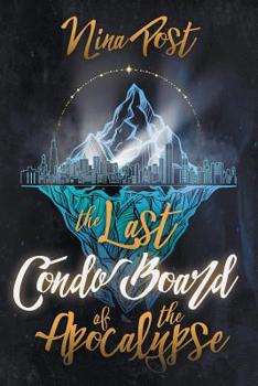 The Last Condo Board of the Apocalypse - Book #1 of the Kelly Driscoll Series