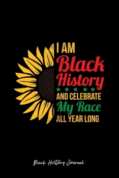 Black History Journal: Black History Celebrate Race Cool Black History Month Gift - Black Ruled Lined Notebook - Diary, Writing, Notes, Gratitude, Goal Journal - 6x9 120 pages