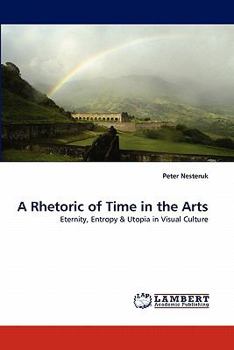 Paperback A Rhetoric of Time in the Arts Book
