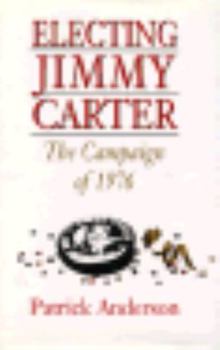 Hardcover Electing Jimmy Carter: The Campaign of 1976 Book