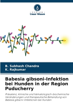 Paperback Babesia gibsoni-Infektion bei Hunden in der Region Puducherry [German] Book