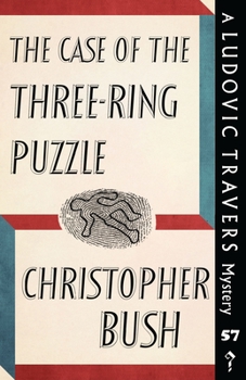 The Case of the Three Ring Puzzle - Book #57 of the Ludovic Travers