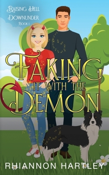 Faking it with the Demon: An Australian feel-good paranormal romantic comedy (Raising Hell Downunder) - Book #1 of the Raising Hell Downunder