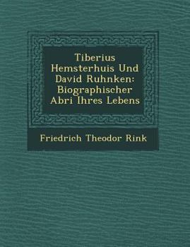 Paperback Tiberius Hemsterhuis Und David Ruhnken: Biographischer Abri Ihres Lebens [German] Book