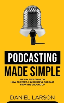 Paperback Podcasting Made Simple Book