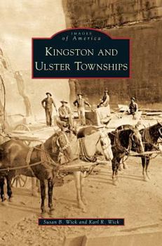 Kingston and Ulster Townships - Book  of the Images of America: New York