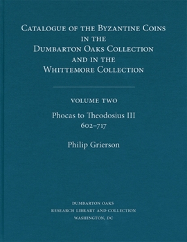 Hardcover Catalogue of the Byzantine Coins in the Dumbarton Oaks Collection and in the Whittemore Collection Book