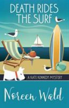 Death Rides the Surf - Book #5 of the Kate Kennedy