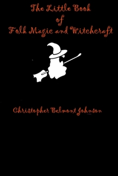 Paperback The Little Book of Folk Magic and Witchcraft Book