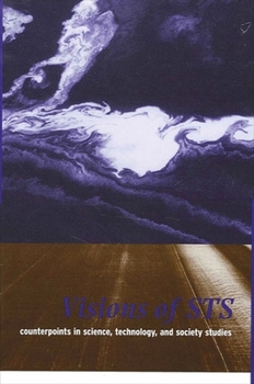 Paperback Visions of Sts: Counterpoints in Science, Technology, and Society Studies Book