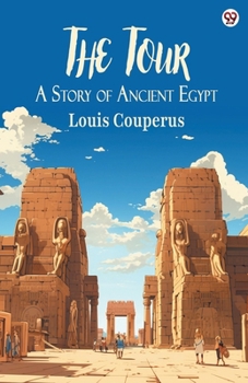 Paperback The Tour A Story of Ancient Egypt Book
