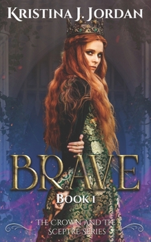 Paperback Brave: A Fairy Tale Retelling of Beauty and the Beast Book