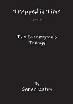 Trapped in Time Book 1 in The Carrington's Trilogy