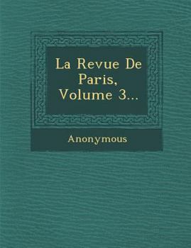 Paperback La Revue de Paris, Volume 3... [French] Book