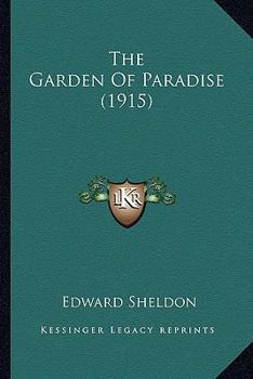 Paperback The Garden Of Paradise (1915) Book