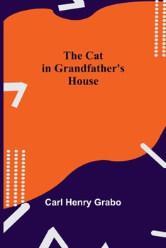 Paperback The Cat In Grandfather'S House Book