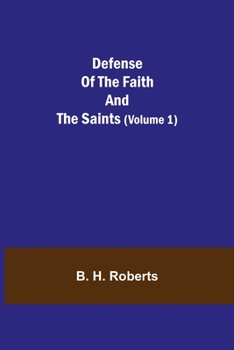 Paperback Defense Of The Faith And The Saints (Volume 1) Book