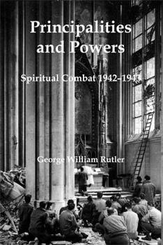 Hardcover Principalities and Powers: Spiritual Combat 1942-1943 Book