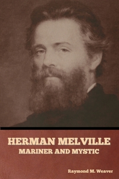 Paperback Herman Melville, Mariner and Mystic Book
