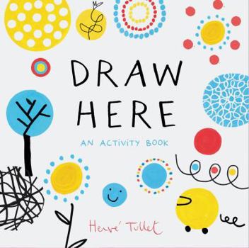 Paperback Draw Here: An Activity Book (Interactive Children's Book for Preschoolers, Activity Book for Kids Ages 5-6) Book