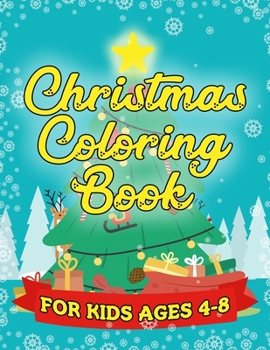 Christmas Coloring Book for Kids Ages 4-8: A Fantastic Christmas Holiday Coloring Books