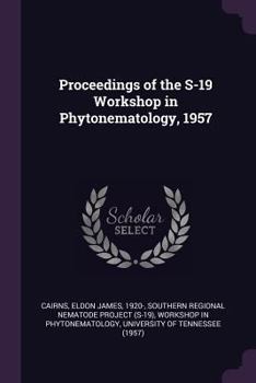 Paperback Proceedings of the S-19 Workshop in Phytonematology, 1957 Book