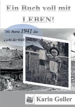 Paperback Ein Buch voll mit Leben: Als ich 1941 das Licht der Welt erblickte [German] Book