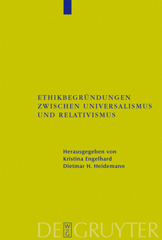 Hardcover Ethikbegründungen Zwischen Universalismus Und Relativismus [German] Book