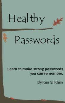 Paperback Healthy Passwords: Learn to make strong passwords you can remember Book