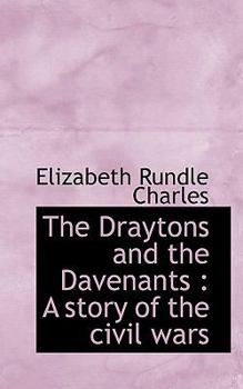 Paperback The Draytons and the Davenants: A Story of the Civil Wars Book