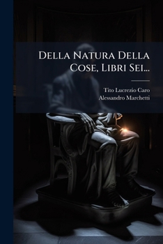 Paperback Della Natura Della Cose, Libri Sei... [Italian] Book