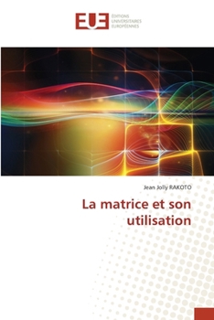 Paperback La matrice et son utilisation [French] Book