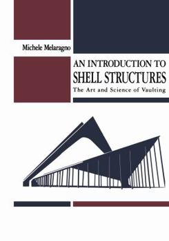 Paperback An Introduction to Shell Structures: The Art and Science of Vaulting Book