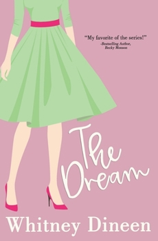 The Dream: A Funny and Feel Good Small Town Romantic Comedy (The Creek Water Series) - Book #4 of the Creek Water Series