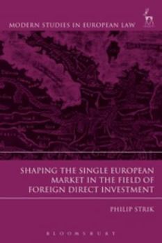 Shaping the Single European Market in the Field of Foreign Direct Investment