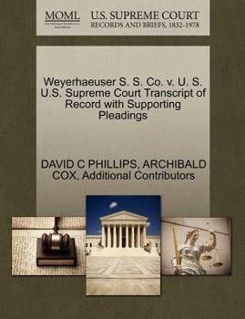 Paperback Weyerhaeuser S. S. Co. V. U. S. U.S. Supreme Court Transcript of Record with Supporting Pleadings Book