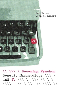 Paperback Becoming Pynchon: Genetic Narratology and V. Book
