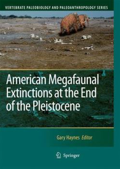 Hardcover American Megafaunal Extinctions at the End of the Pleistocene Book