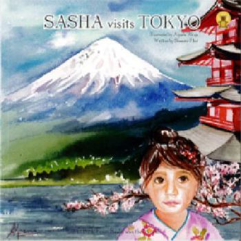 Sasha visits Tokyo - Book #15 of the Sasha visits...