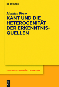 Hardcover Kant Und Die Heterogenität Der Erkenntnisquellen [German] Book