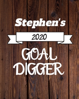Paperback Stephen's 2020 Goal Digger: 2020 New Year Planner Goal Journal Gift for Stephen / Notebook / Diary / Unique Greeting Card Alternative Book