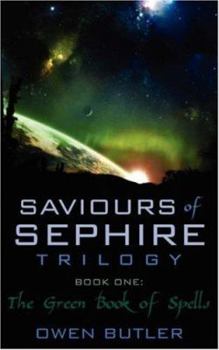 Paperback Saviours of Sephire Trilogy: Book One-The Green Book of Spells Book