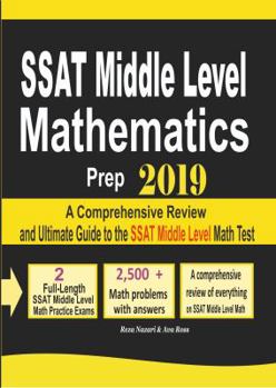 Paperback SSAT Middle Level Mathematics Prep 2019: A Comprehensive Review and Ultimate Guide to the SSAT Middle Level Math Test Book