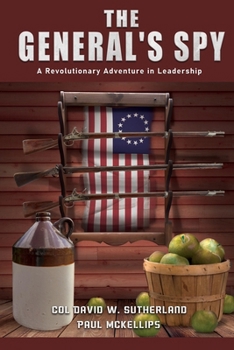 Paperback The General's Spy: A Revolutionary Adventure in Leadership Book