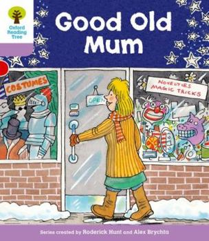 Paperback Oxford Reading Tree: Level 1+: Patterned Stories: Good Old Mum Book