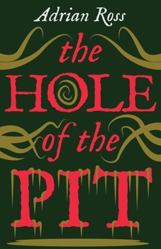 Paperback The Hole of the Pit: The Lost Classic of Weird Fiction Book