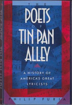 Hardcover The Poets of Tin Pan Alley: A History of America's Great Lyricists Book