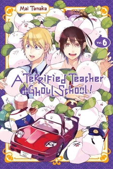 A Terrified Teacher at Ghoul School!, Vol. 6 - Book #6 of the A Terrified Teacher at Ghoul School!