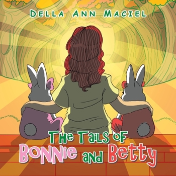 Paperback The Tails of Bonnie and Betty Book