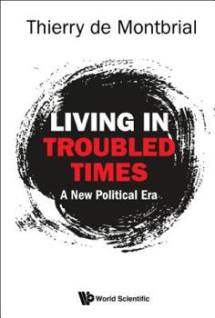 Paperback Living in Troubled Times: A New Political Era Book